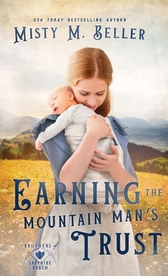 Earning the Mountain Man's Trust by Beller, Misty M.