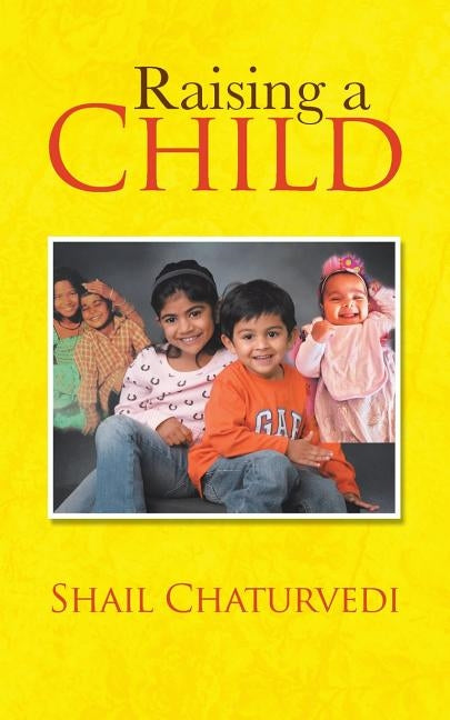 Raising a Child by Chaturvedi, Shail