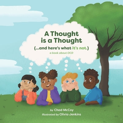A Thought is a Thought (...and here's what it's not): A Book About OCD by Jenkins, Olivia