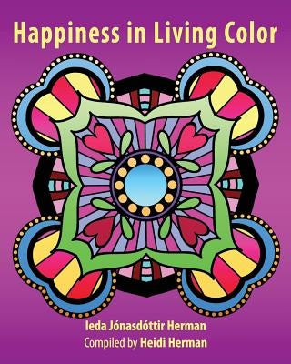 Happiness in Living Color by Herman, Heidi