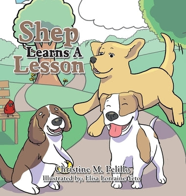 Shep Learns A Lesson by Pelillo, Christine M.