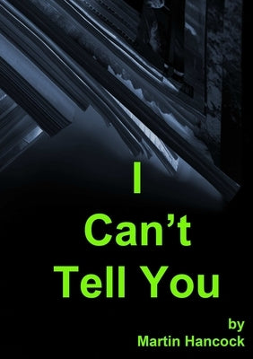 I Can't Tell You by Hancock, Martin