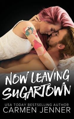 Now Leaving Sugartown by Jenner, Carmen