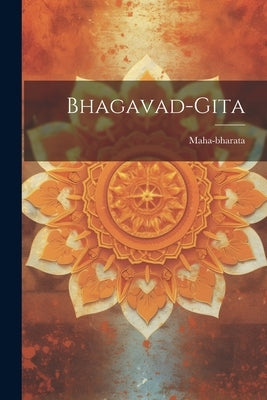 Bhagavad-gita by Maha-Bharata