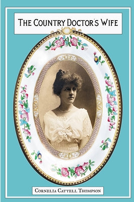 The Country Doctor's Wife: Memoir by Thompson