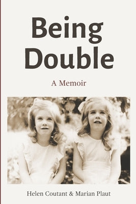 Being Double: A Memoir by Plaut, Marian