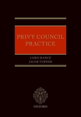 Privy Council Practice by Mance, Jonathan
