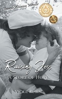 Raising Jess: A Story of Hope by Rubin, Vickie