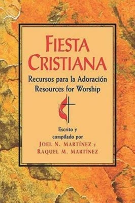Fiesta Cristiana: Spanish-Language Book of Worship by Martinez, Joel