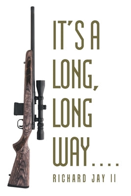 It's a Long, Long Way. . . . by Jay LL, Richard