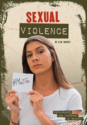 Sexual Violence by Buckey, A. W.