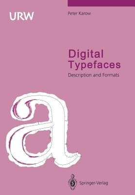 Digital Typefaces: Description and Formats by Zapf, H.