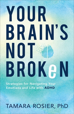Your Brain's Not Broken by Rosier, Tamara