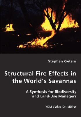 Structural Fire Effects in the World's Savannas by Getzin, Stephan