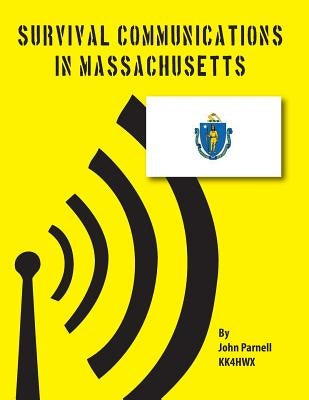 Survival Communications in Massachusetts by Parnell, John