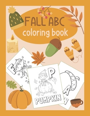 Fall ABC Coloring Book: Color & Learn the Alphabet - Fall Coloring Book for Kids by Chatty Parrot