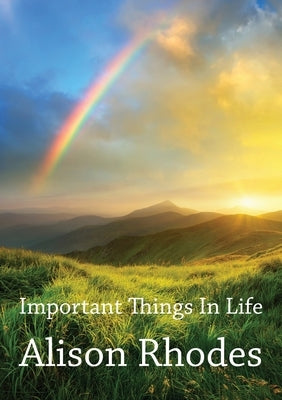 Important Things In Life by Rhodes, Alison