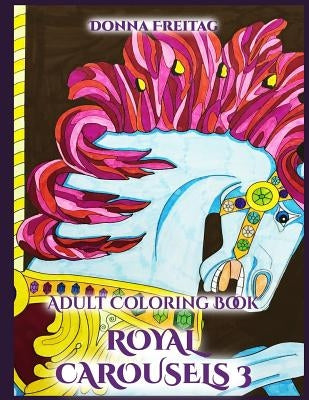 Royal Carousels 3 by Freitag, Donna