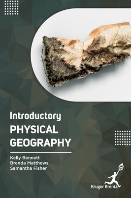 Introductory Physical Geography by Bennett, Kelly