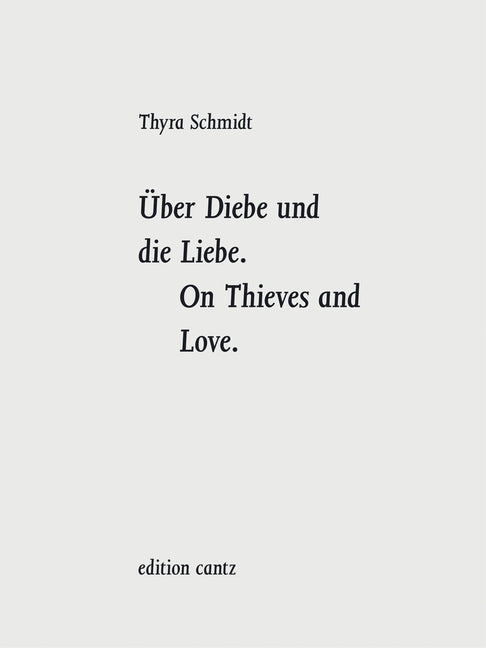 Thyra Schmidt: On Thieves and Love by Schmidt, Thyra
