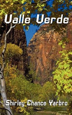Valle Verde: Sequal to Beneath the Canopy by Yarbro, Shirley Chance