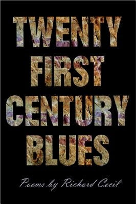 Twenty First Century Blues by Cecil, Richard