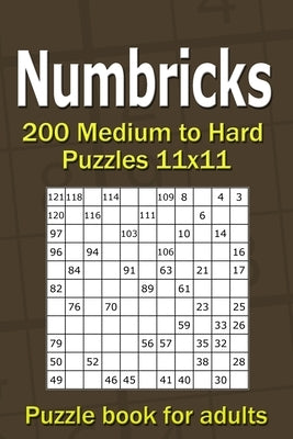 Numbricks puzzle book for adults: 200 Medium to Hard Puzzles 11x11 by Gurin, Alena