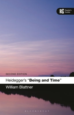 Heidegger's 'Being and Time': A Reader's Guide by Blattner, William