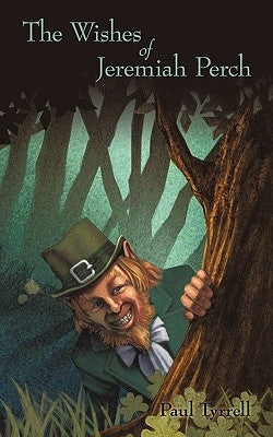The Wishes of Jeremiah Perch by Tyrrell, Paul