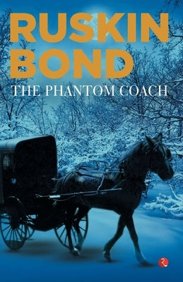 The Phantom Coach by Bond, Ruskin