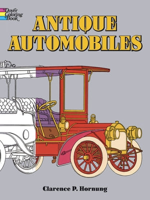 Antique Automobiles Coloring Book by Hornung, Clarence