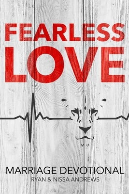 Fearless Love Marriage Devotional by Andrews, Nissa