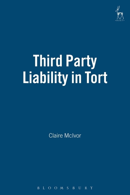 Third Party Liability in Tort by McIvor, Claire