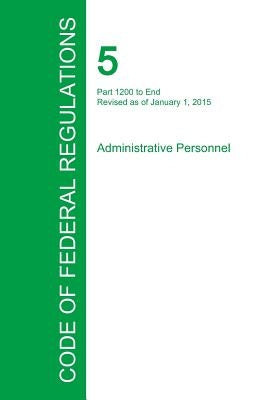 Code of Federal Regulations Title 5, Volume 3, January 1, 2015 by Office of the Federal Register