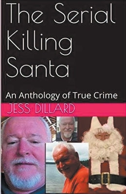The Serial Killing Santa by Dillard, Jessi