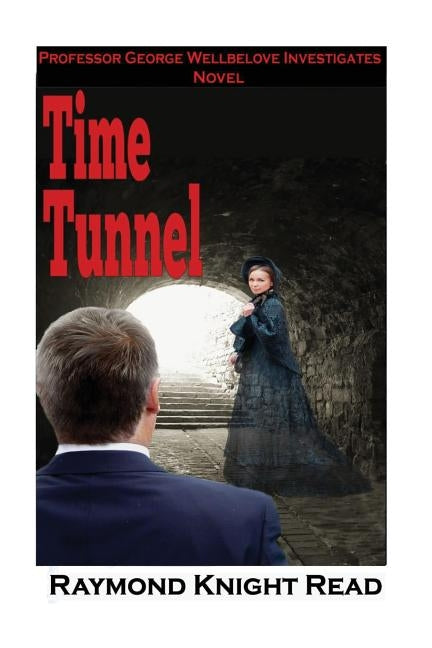 Time Tunnel by Read, Raymond Knight