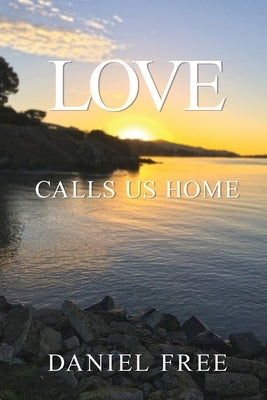 Love Calls Us Home by Free, Daniel