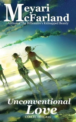 Unconventional Love by McFarland, Meyari