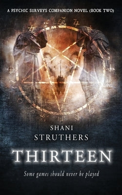 Thirteen: A Psychic Surveys Companion Novel (Book Two) by Struthers, Shani