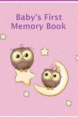 Baby's First Memory Book: A Keepsake for Birth through Preschool by Greer, A.