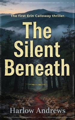 The Silent Beneath by Andrews, Harlow