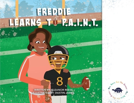 Freddie Learns to P.A.I.N.T. by Reese, Eleanor R.