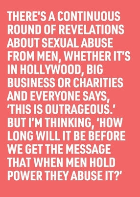 When Men Hold Power They Abuse It by Rickard, Annie