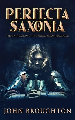 Perfecta Saxonia by Broughton, John