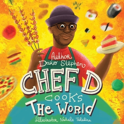 Chef D Cooks The World by Talalina, Natalie