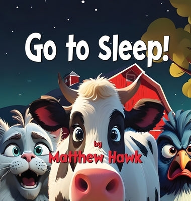 Go to Sleep by Hawk, Matthew
