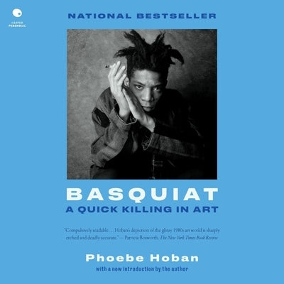 Basquiat: A Quick Killing in Art by Hoban, Phoebe