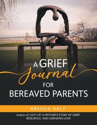 A Grief Journal for Bereaved Parents by Daly, Brenda