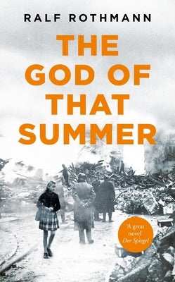 The God of That Summer by Rothmann, Ralf