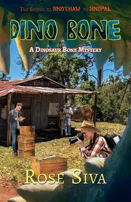 Dino Bone: A Dinosaur Bone Mystery... by Siva, Rose E.